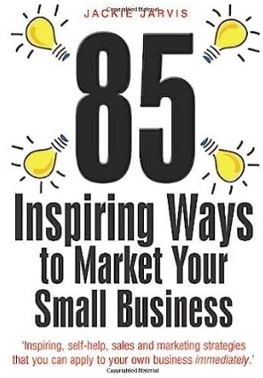85 inspiring ways to market your small business