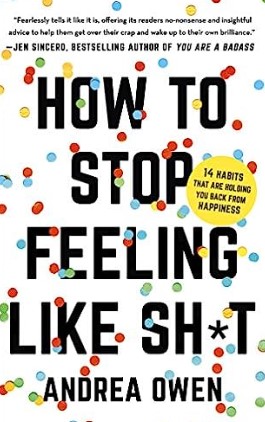 how to stop feeling like shit